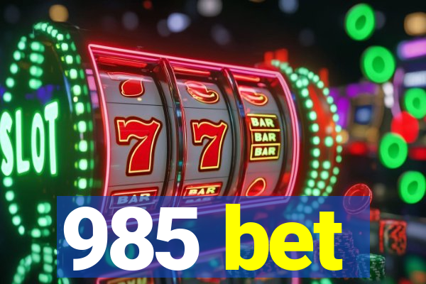 985 bet